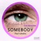 Somebody (Is Out There) The remixes - Paul Lekakis lyrics