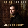 Jack Cassidy - Let Go, Let God - Single