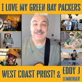Eddy J Lemberger;West Coast Prost! - I Love My Green Bay Packers (2021 Version)