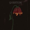 Question - Single