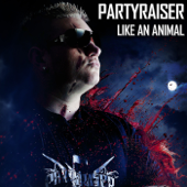 Like an Animal - EP - Partyraiser