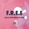 F.R.E.E (feat. Riky Rick & DJ Tira) song lyrics