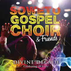 Divine Decade (Celebrating 10 Years) by Soweto Gospel Choir album reviews, ratings, credits