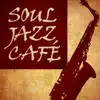 Soul Jazz Café album lyrics, reviews, download
