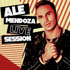 Ale Mendoza: Live Session (En Vivo) - Ale Mendoza