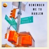 Remember Me To Harlem - EP