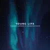 Young Life - Single album lyrics, reviews, download