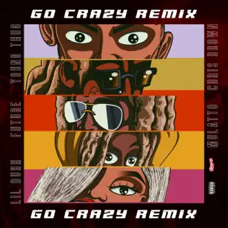 Go Crazy (Remix) [feat. Future, Lil Durk & Latto] by Chris Brown & Young Thug song reviws