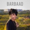 Barbaad (feat. Sarwan) - Karan Anuragi lyrics