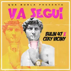Va Segui - Single by Bulin 47 & Ceky Viciny album reviews, ratings, credits