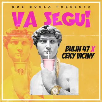 Va Segui by Bulin 47 & Ceky Viciny song reviws