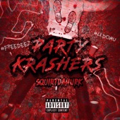 SquirtDaHurk - Party krashers