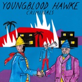 Criminals by Youngblood Hawke