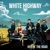 White Highway-I Wanna Rock Your Love