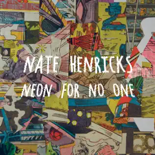 baixar álbum Nate Henricks - Neon For No One