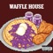 Waffle House - $toneface & 8bitj lyrics