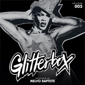 Glitterbox Radio Episode 005 (Presented by Melvo Baptiste) artwork