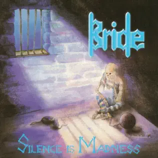ladda ner album Bride - Silence Is Madness