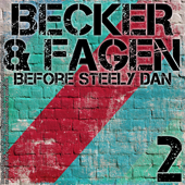 Before Steely Dan, Vol. 2 - Becker & Fagen