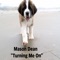 Turning Me On - Mason Dean lyrics