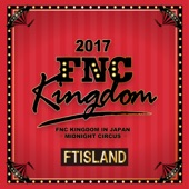 Live 2017 FNC KINGDOM -MIDNIGHT CIRCUS- artwork