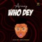 Who Dey - Areezy lyrics