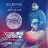 Your Time To Shine (Wipe the Needle Remix) [feat. Lady Alma] - Single