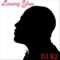 Loving You - DJ K2 lyrics