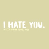 I Hate You - Conviction