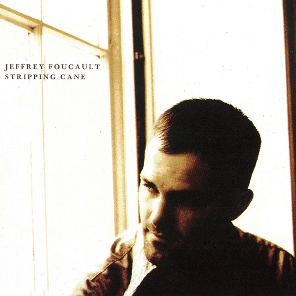 Northbound 35 - Jeffrey Foucault - Stripping Cane