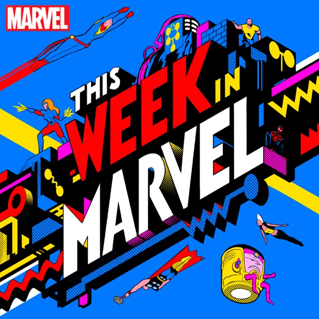 This Week in Marvel by Marvel on Apple Podcasts