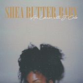 Ari Lennox - Shea Butter Baby