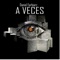 A Veces - UpToDown lyrics