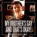 My Brother's Gay and That's Okay! - ChaseDreams