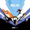 Relay - Single album lyrics, reviews, download