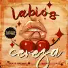Labios Cereza - Single album lyrics, reviews, download