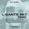 L-Gante Rkt (feat. Papu DJ) - L-Gante & DJ ALEX lyrics
