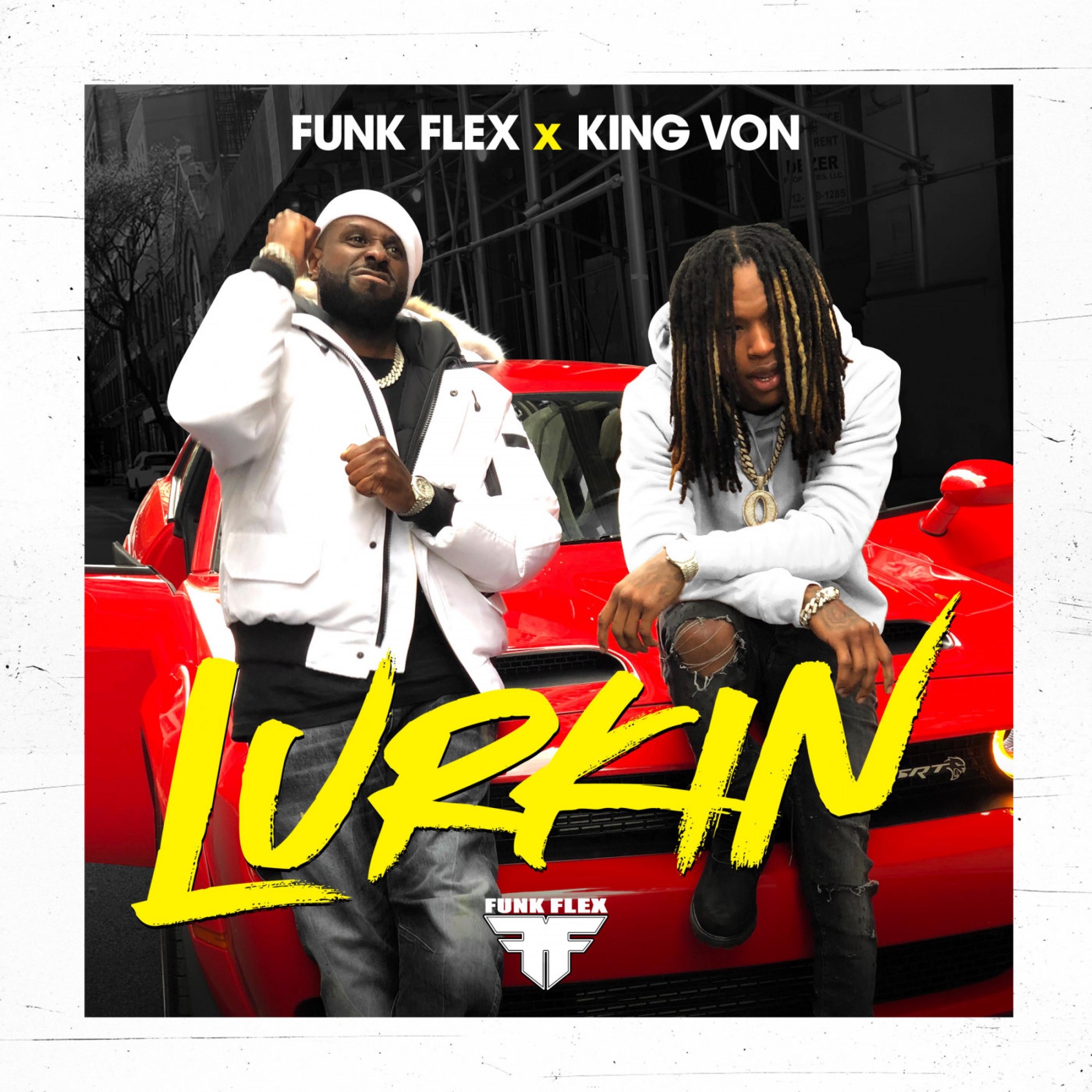 Funkmaster Flex & King Von - Lurkin - Single