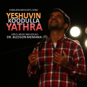 Yeshuvin Koodulla Yathra - Dr. Blesson Memana