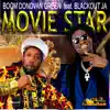 Movie Star (feat. Blackout JA) song lyrics