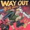 Way Out (feat. Penguin Prison) - Kill Paris lyrics