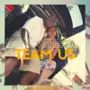 Team Us (feat. Takim) - Single album lyrics, reviews, download