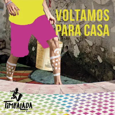 Voltamos para Casa - EP - Timbalada Voltamos para Casa - EP - Timbalada