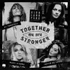 Together We Are Stronger (feat. Nikki Vianna & Devyn De Loera) - Single album lyrics, reviews, download