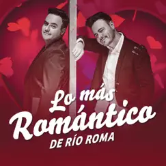 Lo Más Romántico de - EP by Río Roma album reviews, ratings, credits
