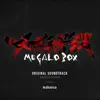 MEGALOBOX (Original Soundtrack) album lyrics, reviews, download