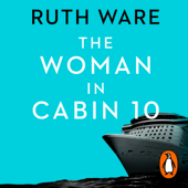 The Woman in Cabin 10 - Ruth Ware