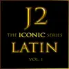 J2 the Iconic Series Latin, Vol 1 album lyrics, reviews, download