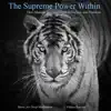 The Supreme Power Within - Devi Mantras for Happiness, Protection and Freedom album lyrics, reviews, download