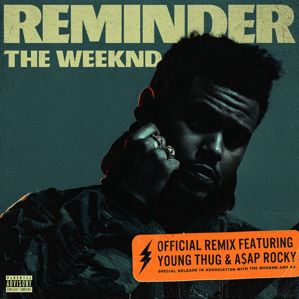 Reminder (Remix) [feat. A$AP Rocky & Young Thug] - Single - The Weeknd